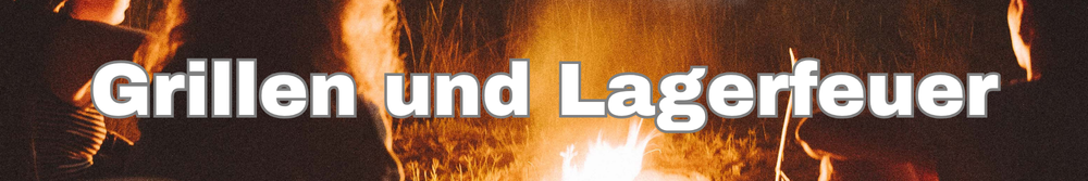 Grillen und Lagerfeuer am Untreusee